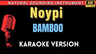 Noypi  Bamboo HD Karaoke Version [upl. by Winther133]