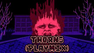 Thorns Playmix Playable [upl. by Lauren70]