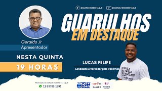 Guarulhos em Destaque com Geraldo Júnior 19092024 AO VIVO [upl. by Onifur604]