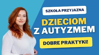 Dzieci ze spektrum autyzmu w szkole  jak wspierać [upl. by Orsola]