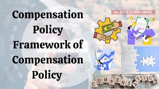 Compensation policies in hrm  Framework of compensation policy  Compensation in hrm [upl. by Adehsar]