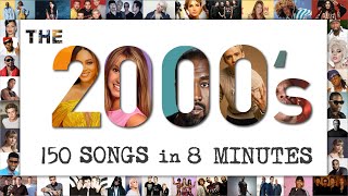 The Millennium Mix  A 2000s Mashup  150 Songs in 8 Minutes Various Artists of the 2000s [upl. by Sarilda]