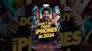 Dont Buy These iPhones in 2024 🔥 ytshorts iphonetips [upl. by Schonfeld]