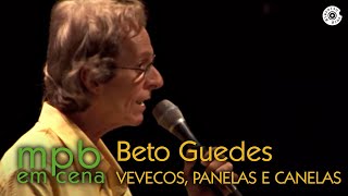 Vevecos Panelas e Canelas  Beto Guedes DVD MPB em Cena [upl. by Luis]