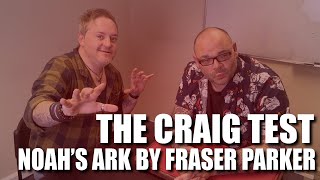 Noahs Ark by Fraser Parker  The Craig Test  Live Performance amp Review [upl. by Rubetta]