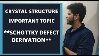 SCHOTKY DEFECT  SCHOTKY DEFECT WITH DERIVATION  SCHOTTKY DEFECT PROOF AND MEANING IN DETAIL [upl. by Danella]