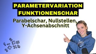 Parametervariation Funktionenschar Parabelschar Nullstellen Schnittpunkt YAchse Parameter [upl. by Flint]