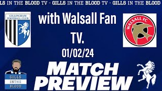 GITBTV Gills v Walsall Match Preview with Simon of Walsall Fan TV 010224 [upl. by Vullo]