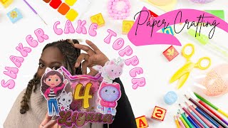 Gabbys dollhouse Shaker Cake Topper Paper Crafting A Cake Topper [upl. by Cleaves]