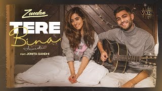 tere bina Acoustic  Zaeden ft Jonita Gandhi  Kunaal Vermaa  VYRLOriginals  Romantic Songs 2019 [upl. by Snoddy472]