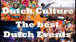 Dutch Culture The best Dutch Events amp National Holidays [upl. by Soinotna]