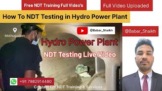 NDT Testing Live Video Hydro Power Plant asnt ndt automobile hydropower [upl. by Kahler]