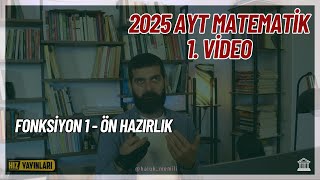 Fonksiyon 1  Ön Hazırlık 2025 AYT Matematik 1 Video [upl. by Htebazie]