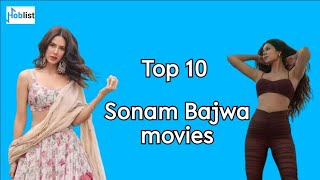 Top 10 Sonam Bajwa Movies  Hoblist [upl. by Eilsehc402]