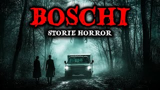 Storie Horror Accadute nei Boschi  Storie di Terrore [upl. by Najram119]