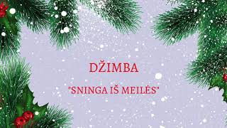 DŽIMBA  Sninga iš meilės audio [upl. by Erle]