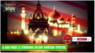 A Aao Nabi Ji Khudara Le LeLo Salam Ab Hamara  Islamic Salam Hindi Urdu Arabic  Ramzan Special [upl. by Gaile]