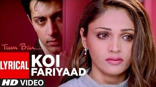 Koi Fariyaad Tum Bin HD Full Video [upl. by Algar947]