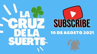 Cruz 10 de Agosto 2021 La Cruz de La Suerte para hoy Internacional Martillo Millonario Señor 20 [upl. by Ahter]
