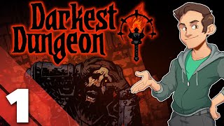 Darkest Dungeon  1  Welcome To the Dangeon [upl. by Sidman86]