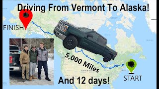 Driving From Vermont To Alaska 5000 Miles In 2 Weeks [upl. by Aerised]