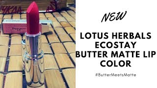 NEW Lotus Herbals Ecostay Butter Matte Lip Color  Review  get beautiful [upl. by Nedry]