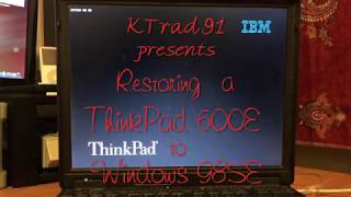 ThinkPad 600E Windows 98SE Factory Settings [upl. by Ad]