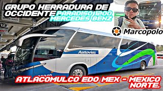 PROBAMOS EL SERVICIO que BRINDA AUTOVÍAS de ATLACOMULCO EDO MEX a CDMX I Marcopolo Paradiso 1200 [upl. by Xonk]