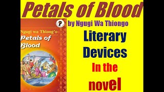 Petals of Blood by Ngugi W T  Literary Devices in the Novel [upl. by Illak]