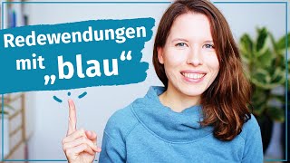 Redewendungen mit quotblauquot 💎 Deutsch C1 B2 [upl. by Nimajeb]