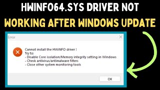 How to Fix HWiNFO64SYS Driver Not Working After Windows Update on Windows 11 [upl. by Catrina]