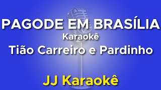 Pagode em Brasília  Tião Carreiro e Pardinho  Karaoke [upl. by Alaham]