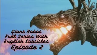 Giant Robot Full Series With English Subtitles Episode 2 [upl. by Loomis]