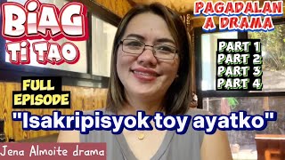 FULL EPISODE of quotIsakripisyok toy ayatkoquot PAGADALAN a drama ilocanoBIAG TI TAO Jena Almoite Drama [upl. by Venita706]