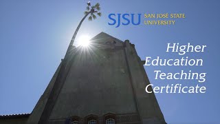 Why get a a Higher Education Teaching Certificate from SJSU [upl. by Ise]