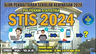 ALUR PENDAFTARAN SEKOLAH KEDINASAN 2024 BADAN PUSAT STATISTIK STIS [upl. by Allana]