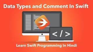 Data Types and Comments In Swift  Learn Swift Programming In Hindi [upl. by Alym]