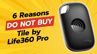 DONT BUY Tile by Life360 Pro Before Watching THIS 🚫 6 Reasons Why [upl. by Absa]