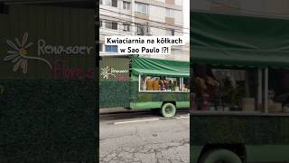 Kwiaciarnia na kółkach w Sao Paulo polak brazilia saopaulo brazylia kwiaciarnia kwiaty truck [upl. by Nylarad]