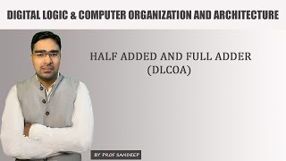 Half Adder and Full Adder  DLCOA  Mumbai University  AIML  Computer  Sandeep Sir [upl. by Gerdy]