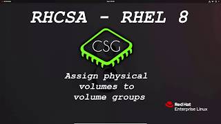 RHCSA RHEL 8  Assign physical volumes to volume groups [upl. by Anerahs]