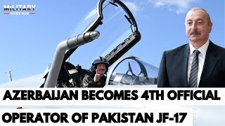 Azerbaijans Air Force Takes a MASSIVE Leap Forward with JF17s [upl. by Billye]