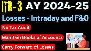 File ITR3 Loss on Intraday and FampOAY 202425 II Future and Option Loss ITR3 II [upl. by Rowe778]