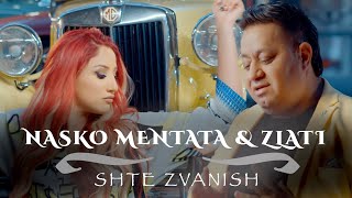 NASKO MENTATA ft ZLATI  SHTE ZVANISH  НАСКО МЕНТАТА ft ЗЛАТИ  ЩЕ ЗВЪНИШ OFFICIAL 4K VIDEO [upl. by Atnoved690]