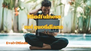 Mindfulness nel quotidiano [upl. by Torbart]