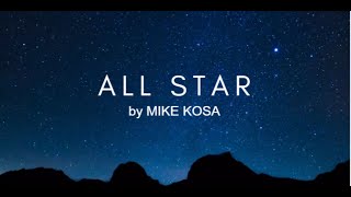 All Star Mike Kosa Lyrics [upl. by Des]