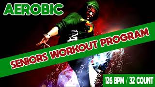 Seniors Workout Program for Fitness amp Workout Music Hits  126 BPM32 COUNT [upl. by Nolrev]