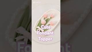 Fondant topper tutorial shorts [upl. by Ecad503]