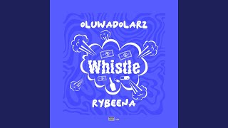 Whistle feat Rybeena [upl. by Gilford]