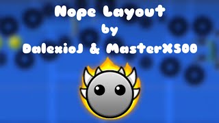 Geometry Dash 211  Layout Nope Extreme Demon XL Layout by DalexioJ amp MasterX500 [upl. by Oicam485]